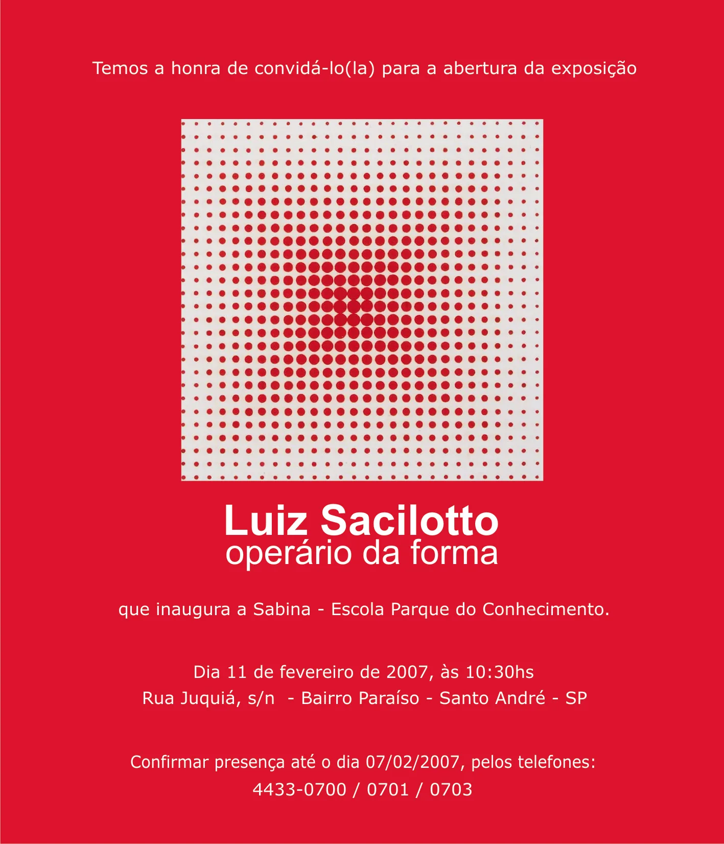 Convite da exposição "Luiz Sacilotto: operário da forma", na Sabina – Escola Parque do Conhecimento, Santo André, SP, 2007